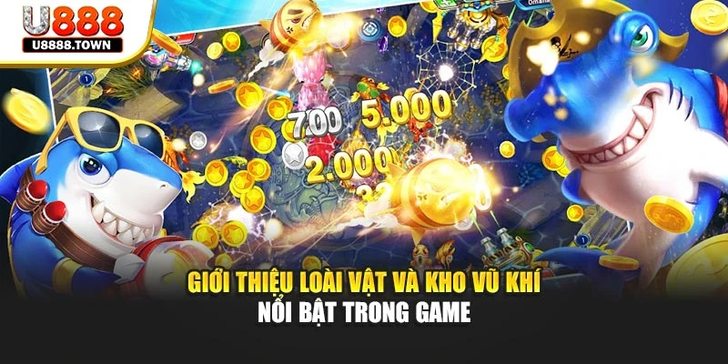 Giới thiệu loài vật và kho vũ khí nổi bật trong game