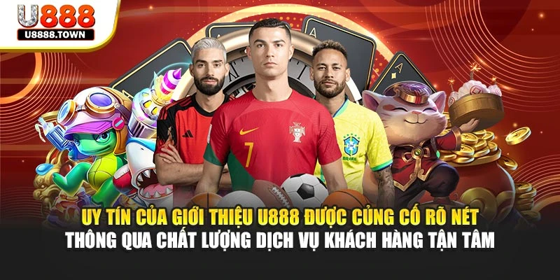 Uy tín của giới thiệu U888 được củng cố rõ nét thông qua chất lượng dịch vụ khách hàng tận tâm